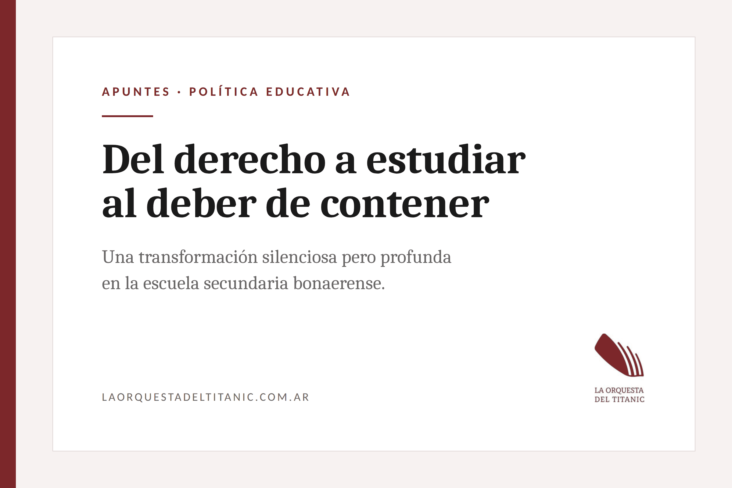 La escuela pública en la Provincia: del derecho a estudiar al deber de contener